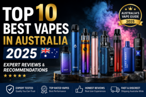 Top 10 Best Vapes in Australia 2025 — Expert Reviews & Recommendations